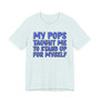 My Pops Taught Me To Stand Up For MySelf (Blue Print) T-shirt