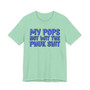 My Pops Not Wit The Phuk Shit (Blue Print) T-shirt