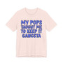My Pops Taught Me To Keep It Gangsta (Blue Print) T-shirt