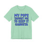 My Pops Taught Me To Keep It Gangsta (Blue Print) T-shirt