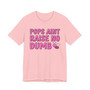Pops Aint Raise No Dumb B T-shirt (pink print)