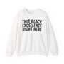This Black Excellence Right Here Sweatshirt