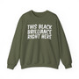 This Black Brilliance Right Here Sweatshirt