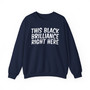 This Black Brilliance Right Here Sweatshirt