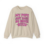My Pops Aint Raise No Broke Bitch Sweatshirt (pink print)