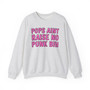 Pops Aint Raise No Punk Bih - Sweatshirt (pink print)