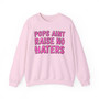 Pops Aint Raise No Haters - Sweatshirt (pink print)