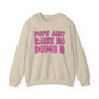 Pops Aint Raise No Dumb B - Sweatshirt (pink print)