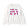 Pops Aint Raise No Petty B - Sweatshirt (pink print)
