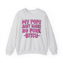 My Pops Aint Raise No Punk Bitch - Sweatshirt (pink print)