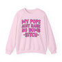 My Pops Aint Raise No Dumb Bitch - Sweatshirt (pink print)