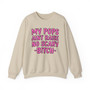 My Pops Aint Raise No Scary Bitch - Sweatshirt (pink print)