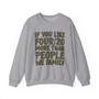 If You Like Four/20 (We Family) Green Print - Sweatshirt