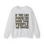 If You Like Four/20 (We Cousins) Green Print - Sweatshirt
