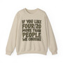 If You Like Four/20 (We Cousins) Green Print - Sweatshirt