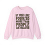 If You Like Four/20 (We Related) Green Print - Sweatshirt