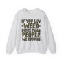 If You Luv Weed (We Cousins) Green Print - Sweatshirt