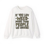 If You Luv Weed (We Cousins) Green Print - Sweatshirt