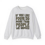 If You Like Four/20 (We Homies) Green Print - Sweatshirt