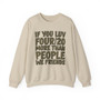 If You Luv Four/20 (We Friends) Green Print - Sweatshirt