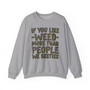If You Like Weed (We Besties) Green Print - Sweatshirt