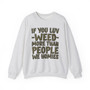 If You Luv Weed (We Homies) Green Print - Sweatshirt