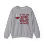 If You Luv Wine More Than People We Family - Sweatshirt