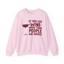 If You Luv Wine More Than People We Family - Sweatshirt