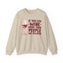 If You Luv Wine More Than People We Related  - Sweatshirt