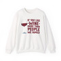 If You Like Wine More Than People We Family  - Sweatshirt