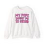 My Pops Taught Me To Grind  - Sweatshirt (pink print)