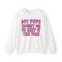 My Pops Taught Me To Keep It Ten Toes  - Sweatshirt (pink print)