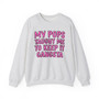 My Pops Taught Me To Keep It Gangsta  - Sweatshirt (pink print)