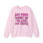 My Pops Taught Me To Live My Truth  - Sweatshirt (pink print)