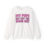 My Pops Not Wit The Dumb Shit  - Sweatshirt (pink print)