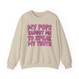 My Pops Taught Me To Speak My Truth  - Sweatshirt (pink print)