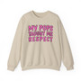 My Pops Taught Me Respect  - Sweatshirt (pink print)