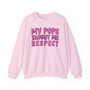My Pops Taught Me Respect  - Sweatshirt (pink print)