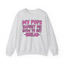 My Pops Taught Me How To Get My Bread  - Sweatshirt (pink print)
