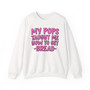 My Pops Taught Me How To Get My Bread  - Sweatshirt (pink print)