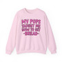 My Pops Taught Me How To Get My Bread  - Sweatshirt (pink print)