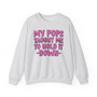 My Pops Taught Me To Hold It Down  -  Sweatshirt (pink print)