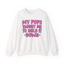My Pops Taught Me To Hold It Down  -  Sweatshirt (pink print)