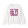 My Pops Taught Me To Keep It A Hun'ned  - Sweatshirt (pink print)