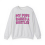 My Pops Raised A Hustler  - Sweatshirt (pink print)