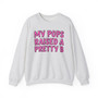 My Pops Raised A Pretty B  - Sweatshirt (pink print)