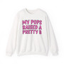 My Pops Raised A Pretty B  - Sweatshirt (pink print)