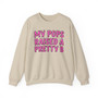 My Pops Raised A Pretty B  - Sweatshirt (pink print)