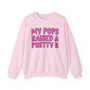 My Pops Raised A Pretty B  - Sweatshirt (pink print)