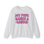 My Pops Raised A Baddie  - Sweatshirt (pink print)
